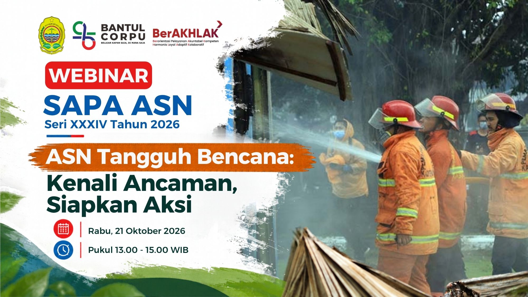 Webinar SAPA ASN Seri XXXIV - ASN Tangguh Bencana: Kenali Ancaman, Siapkan Aksi